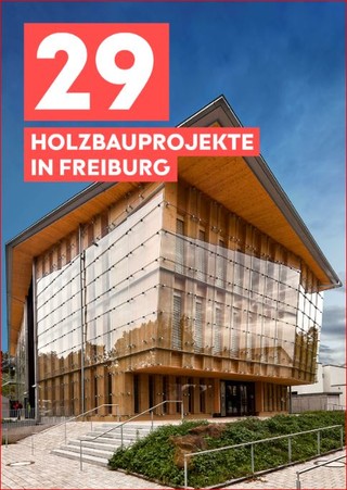 29 Holzbauprojekte in Freiburg - Download PDF